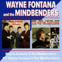 Wayne Fontana and The Mindbenders /It's Wayne Fontana and The Mindbenders