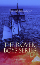 The Rover Boys Series (Illustrated Edition)