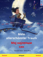 Mein allerschönster Traum – Мој најлепши сан / Moj najlepši san (Deutsch – Serbisch)