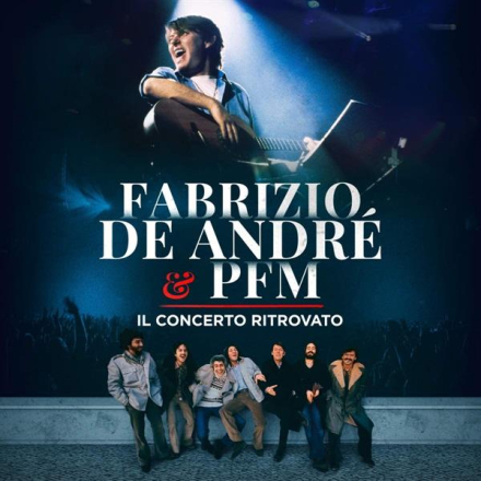 Andre Fabrizio De & PFM: Il Concerto Ritrovato