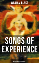 SONGS OF EXPERIENCE (With Illuminated Manuscript)