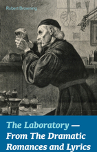 The Laboratory - From The Dramatic Romances and Lyrics