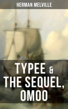 Typee & The Sequel, Omoo