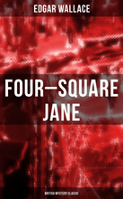 Four-Square Jane (British Mystery Classic)