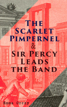 The Scarlet Pimpernel & Sir Percy Leads the Band