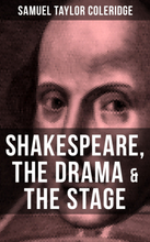 SHAKESPEARE, THE DRAMA & THE STAGE