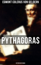 Pythagoras: Historischer Roman
