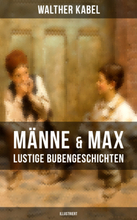 Männe & Max - Lustige Bubengeschichten (Illustriert)