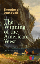 The Winning of the American West (All 4 Volumes)