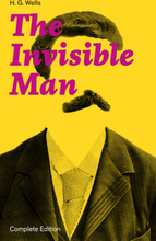 The Invisible Man (Complete Edition)