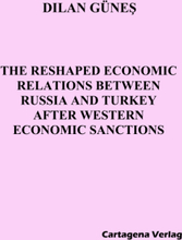 The Reshaped Economic Relations Between Russia and Turkey After Western Economic Sanctions