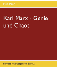 Karl Marx - Genie und Chaot