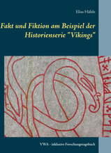 Fakt und Fiktion am Beispiel der Historienserie "Vikings"