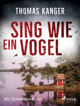 Sing wie ein Vogel - Ein Schweden-Krimi