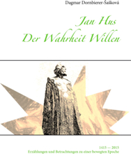Jan Hus - Der Wahrheit Willen
