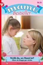 Mami Bestseller 34 – Familienroman