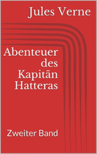 Abenteuer des Kapitän Hatteras - Zweiter Band