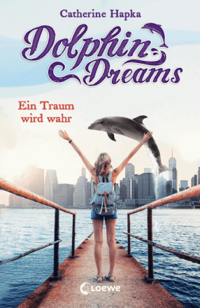 Dolphin Dreams - Ein Traum wird wahr (Band 3)