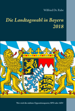 Die Landtagswahl in Bayern 2018