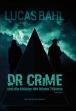 Dr Crime und die Meister der bösen Träume