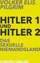 Hitler 1 und Hitler 2. Das sexuelle Niemandsland