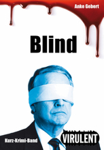 Blind (3 Kurz-Krimis)
