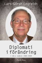 Diplomati I Förändring - I Ud-s Tjänst 1965-2009