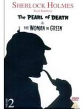 Sherlock Holmes - Pearl Of Death/Woman In Green