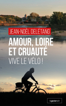 Amour, Loire et Cruauté