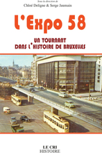 L’Expo 58, un tournant dans l'histoire de Bruxelles
