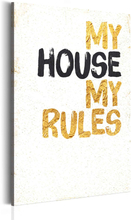Lærredstryk My Home: My house, my rules