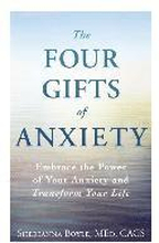 The Four Gifts of Anxiety