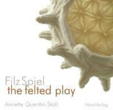 FilzSpiel - a play of felt