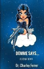 Domme Says