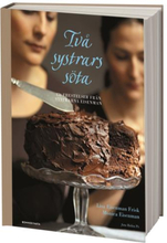 Två Systrars Söta - 170 Frestelser Från The Cookbook Café