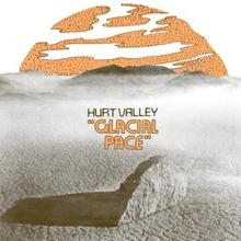 Hurt Valley: Glacial Pace