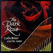 Briar Celia: The Dark Rose