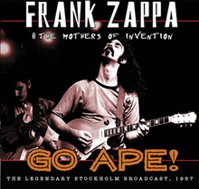 Zappa Frank: Go ape! Stockholm broadcast 1967