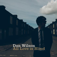 Wilson Dan: All Love Is Blind