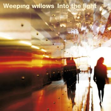 Weeping Willows: Into the light (Ltd)