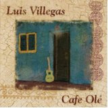 Villegas Luis: Cafe Ole