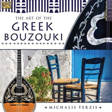Terzis Michalis: The Art Of The Greek Bouzouki