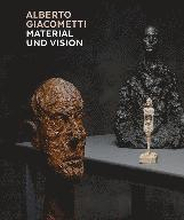 Alberto Giacometti Material Vision