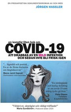 En konstig liten bok om COVID-19: Att drabbas av en mild infektion och sedan inte bli frisk igen