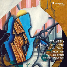 Stravinsky: Violin Concerto (Isabelle Faust)