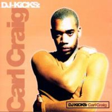 Craig Carl: DJ Kicks