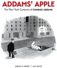 Addams' Apple the New York Cartoons of Charles Addams