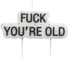 "Fuck You're Old" Kakelys