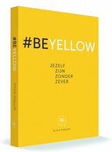 Boek '#BEYELLOW' - 'jezelf zijn zonder zever'