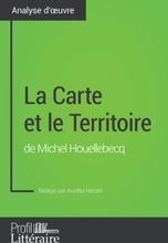 La Carte et le Territoire de Michel Houellebecq (Analyse approfondie)